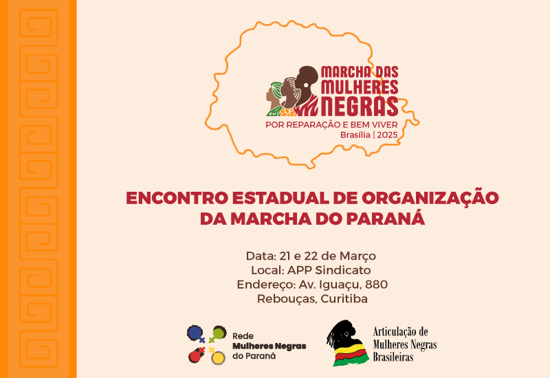 ENCONTRO ESTADUAL DE ORGANIZAÇÃO DA MARCHA DO PARANÁ