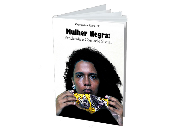 MULHER NEGRA: PANDEMIA CONTROLE SOCIAL